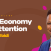 Masterclass: The Economy of Attention - John Obidi