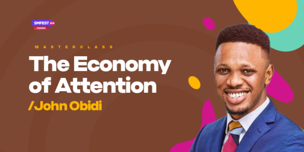 Masterclass: The Economy of Attention - John Obidi